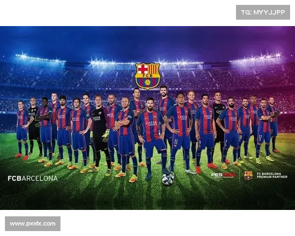 全面了解巴塞罗那足球俱乐部的历史荣耀与辉煌成就